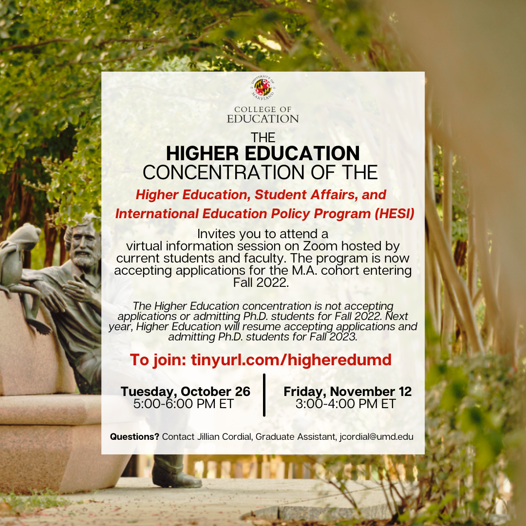 INFORMATION SESSION Higher Education Concentration M.A. UMD College of Education